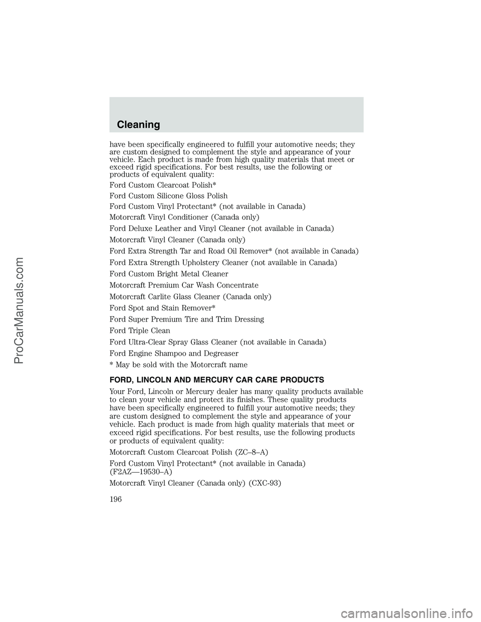 FORD E-250 2002  Owners Manual have been specifically engineered to fulfill your automotive needs; they
are custom designed to complement the style and appearance of your
vehicle. Each product is made from high quality materials th