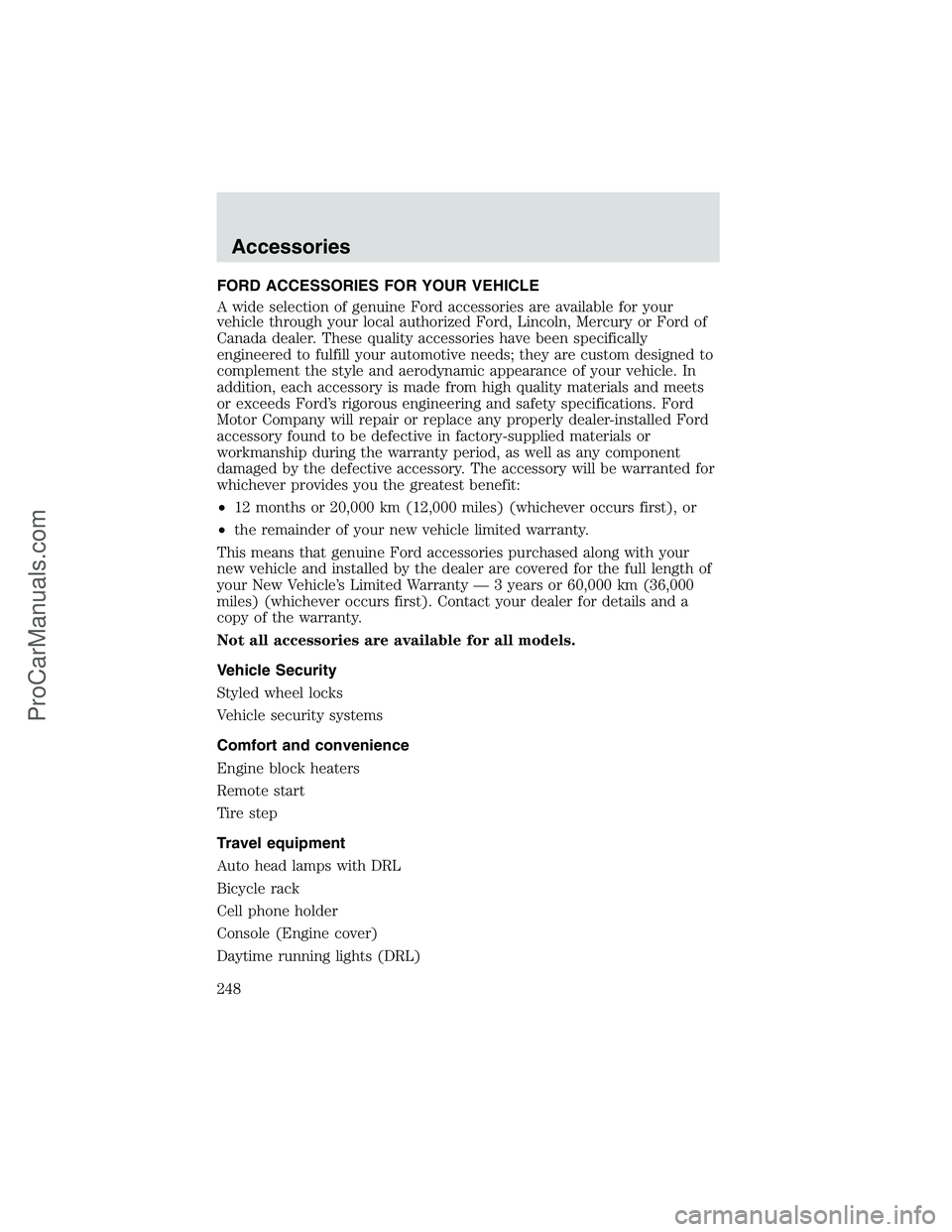 FORD E-350 2002  Owners Manual FORD ACCESSORIES FOR YOUR VEHICLE
A wide selection of genuine Ford accessories are available for your
vehicle through your local authorized Ford, Lincoln, Mercury or Ford of
Canada dealer. These quali