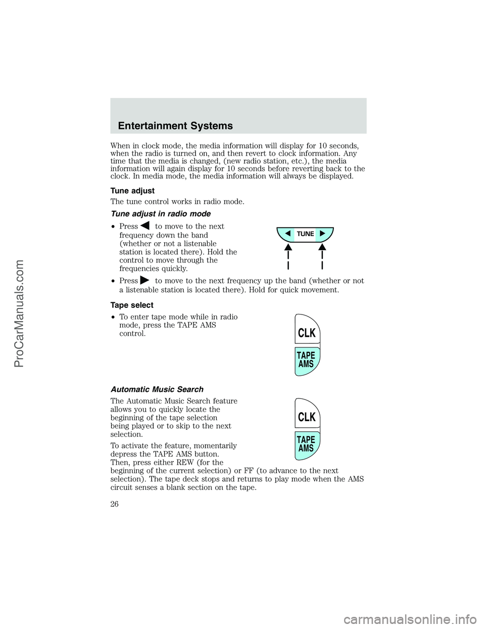 FORD E-350 2002 Owners Manual When in clock mode, the media information will display for 10 seconds,
when the radio is turned on, and then revert to clock information. Any
time that the media is changed, (new radio station, etc.), FORD E-350 2002 Owners Manual When in clock mode, the media information will display for 10 seconds,
when the radio is turned on, and then revert to clock information. Any
time that the media is changed, (new radio station, etc.),