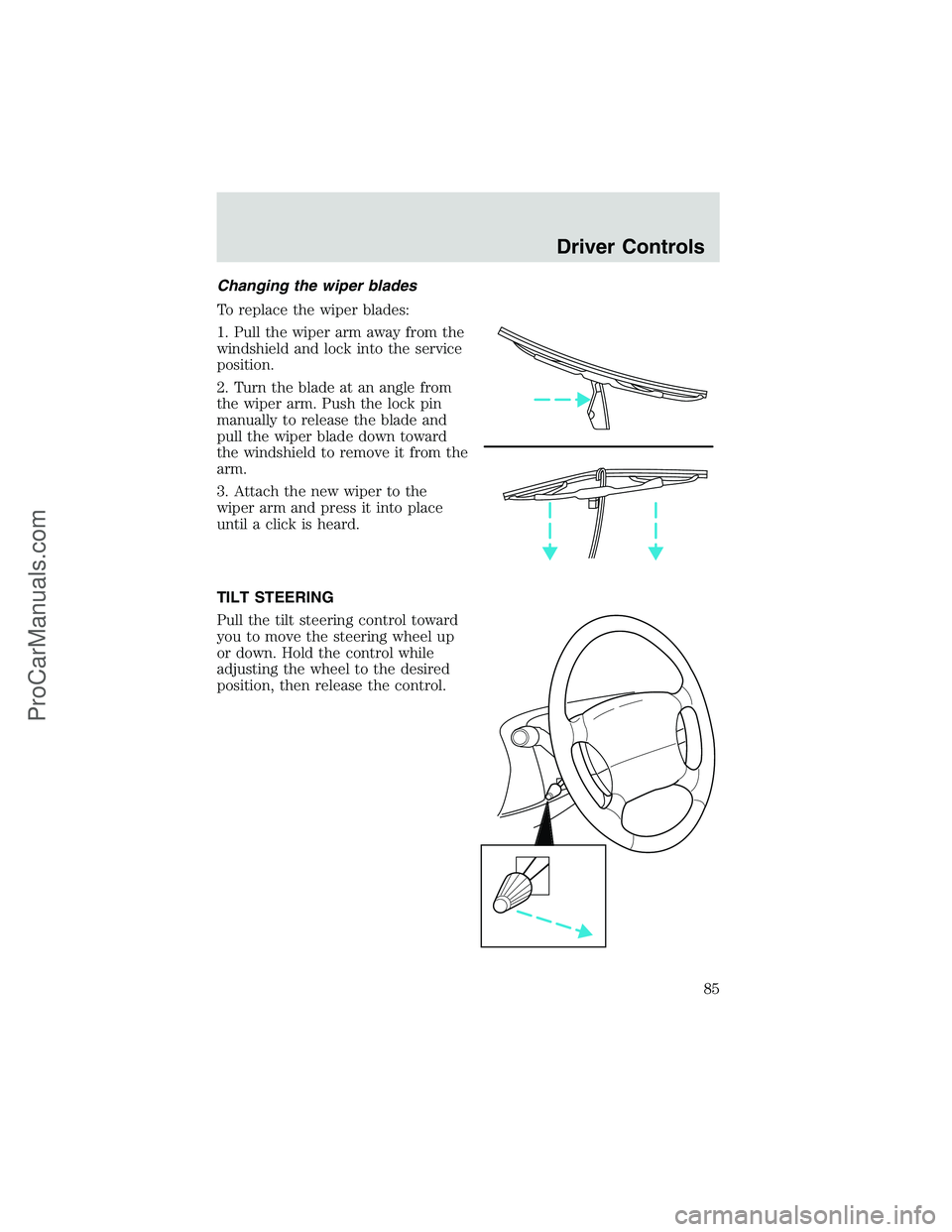 FORD E-350 2002  Owners Manual Changing the wiper blades
To replace the wiper blades:
1. Pull the wiper arm away from the
windshield and lock into the service
position.
2. Turn the blade at an angle from
the wiper arm. Push the loc