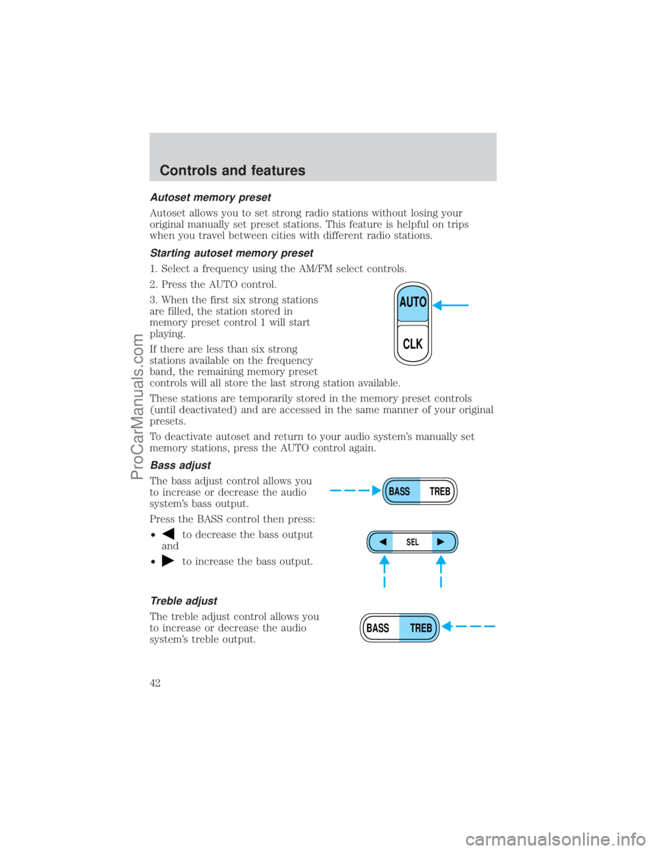 FORD E-350 2001 Service Manual Autoset memory preset
Autoset allows you to set strong radio stations without losing your
original manually set preset stations. This feature is helpful on trips
when you travel between cities with di FORD E-350 2001 Service Manual Autoset memory preset
Autoset allows you to set strong radio stations without losing your
original manually set preset stations. This feature is helpful on trips
when you travel between cities with di