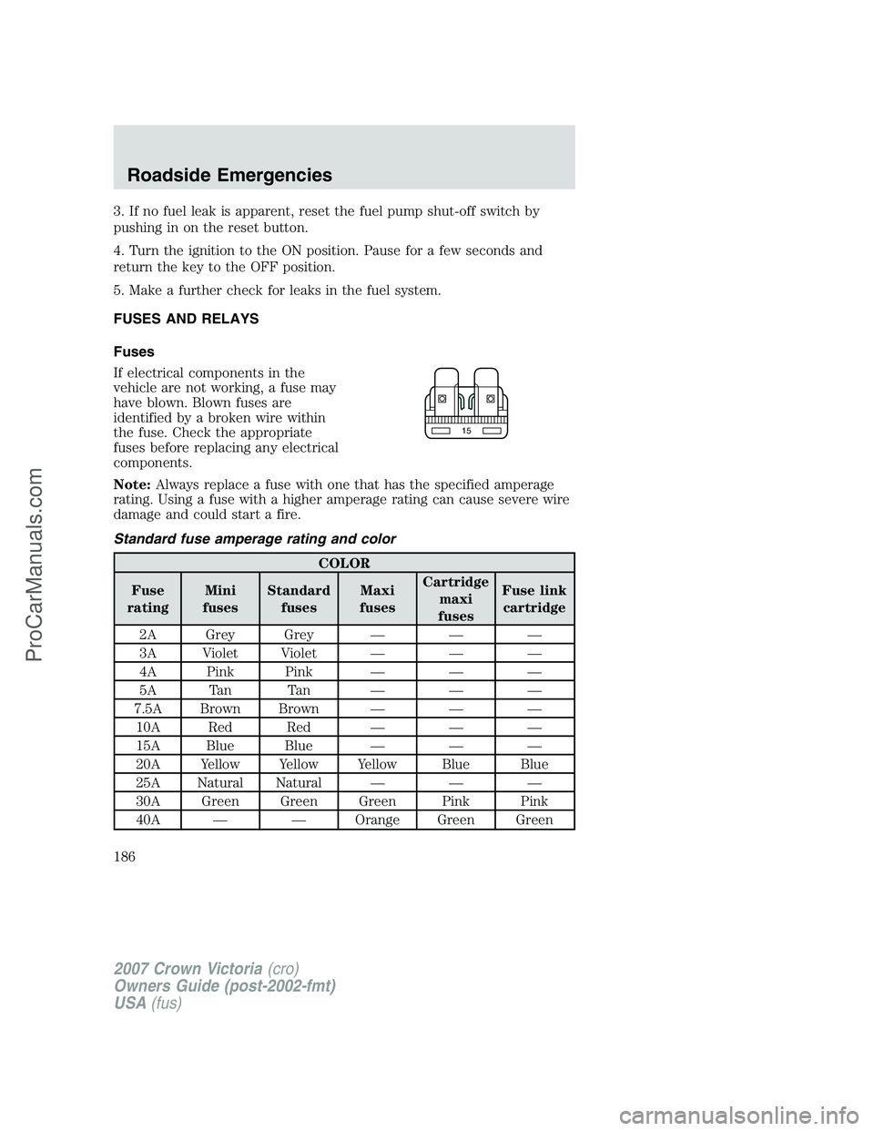FORD E-450 2007 Owners Manual 3. If no fuel leak is apparent, reset the fuel pump shut-off switch by
pushing in on the reset button.
4. Turn the ignition to the ON position. Pause for a few seconds and
return the key to the OFF po FORD E-450 2007 Owners Manual 3. If no fuel leak is apparent, reset the fuel pump shut-off switch by
pushing in on the reset button.
4. Turn the ignition to the ON position. Pause for a few seconds and
return the key to the OFF po