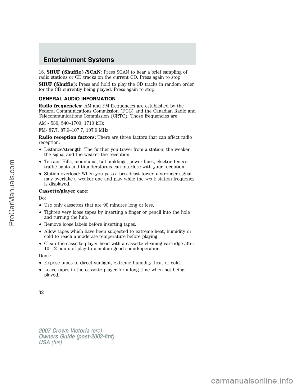FORD E-450 2007 Owners Guide 16.SHUF (Shuffle) /SCAN:Press SCAN to hear a brief sampling of
radio stations or CD tracks on the current CD. Press again to stop.
SHUF (Shuffle):Press and hold to play the CD tracks in random order
f FORD E-450 2007 Owners Guide 16.SHUF (Shuffle) /SCAN:Press SCAN to hear a brief sampling of
radio stations or CD tracks on the current CD. Press again to stop.
SHUF (Shuffle):Press and hold to play the CD tracks in random order
f