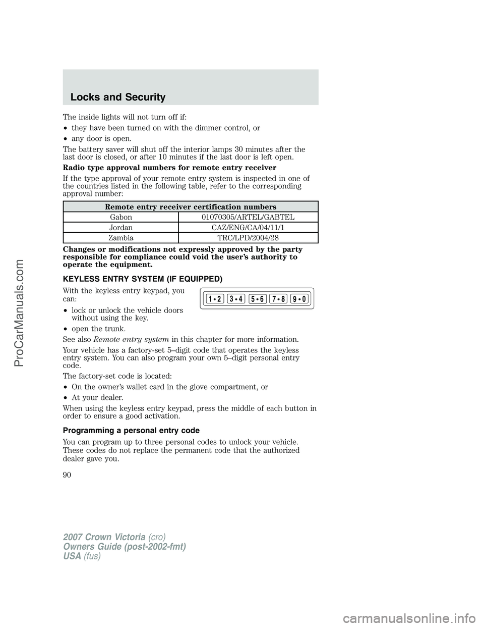 FORD E-450 2007 Manual Online The inside lights will not turn off if:
•they have been turned on with the dimmer control, or
•any door is open.
The battery saver will shut off the interior lamps 30 minutes after the
last door i FORD E-450 2007 Manual Online The inside lights will not turn off if:
•they have been turned on with the dimmer control, or
•any door is open.
The battery saver will shut off the interior lamps 30 minutes after the
last door i