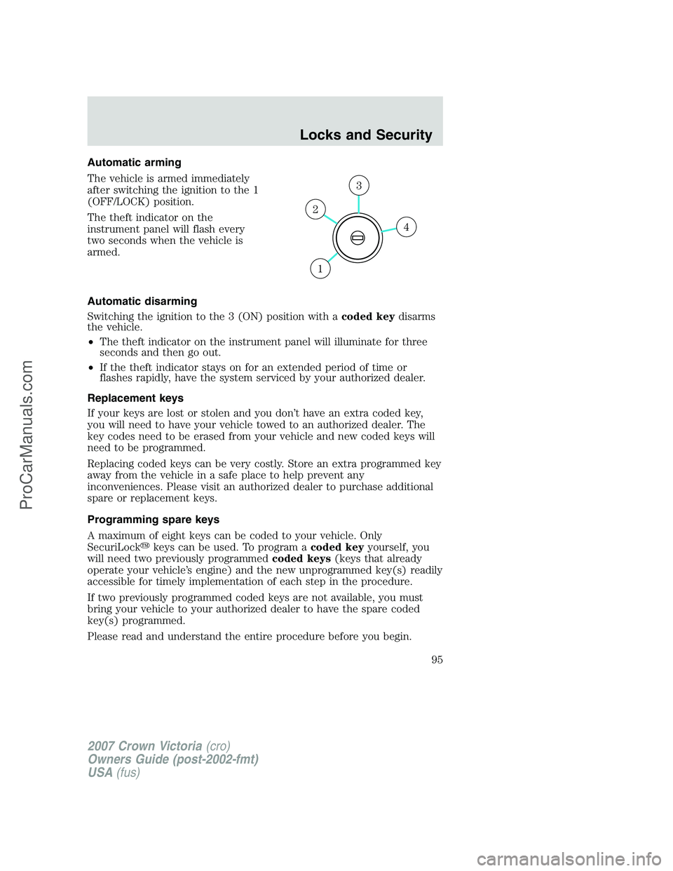 FORD E-450 2007 Owners Manual Automatic arming
The vehicle is armed immediately
after switching the ignition to the 1
(OFF/LOCK) position.
The theft indicator on the
instrument panel will flash every
two seconds when the vehicle i FORD E-450 2007 Owners Manual Automatic arming
The vehicle is armed immediately
after switching the ignition to the 1
(OFF/LOCK) position.
The theft indicator on the
instrument panel will flash every
two seconds when the vehicle i