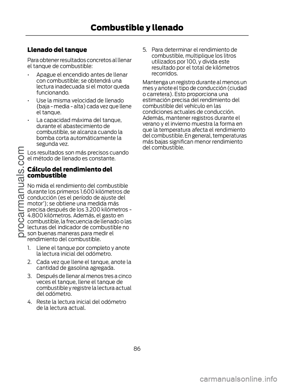 FORD ECOSPORT 2017 Manual Online Llenado del tanque
Para obtener resultados concretos al llenar
el tanque de combustible:
• Apague el encendido antes de llenarcon combustible; se obtendrá una
lectura inadecuada si el motor queda
f FORD ECOSPORT 2017 Manual Online Llenado del tanque
Para obtener resultados concretos al llenar
el tanque de combustible:
• Apague el encendido antes de llenarcon combustible; se obtendrá una
lectura inadecuada si el motor queda
f