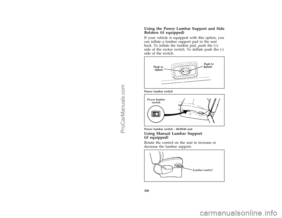 FORD F250 1997  Owners Manual 106 %
*
[SS08120(F )01/96]
Using the Power Lumbar Support and Side
Bolsters (if equipped)
[SS08130(F )04/96]
If your vehicle is equipped with this option, you
can inflate a lumbar support pad in the s