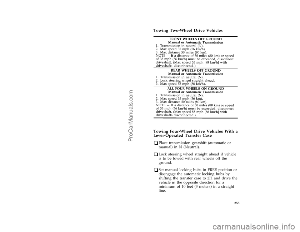 FORD F250 1997  Owners Manual 255 [ER23600(F )03/96]
Towing Two-Wheel Drive Vehicles
[ER23650(F )05/96]
twenty pica chart:0020321-D% [ER23700(F )04/96]
Towing Four-Wheel Drive Vehicles With a
Lever-Operated Transfer Case
*
[ER2380