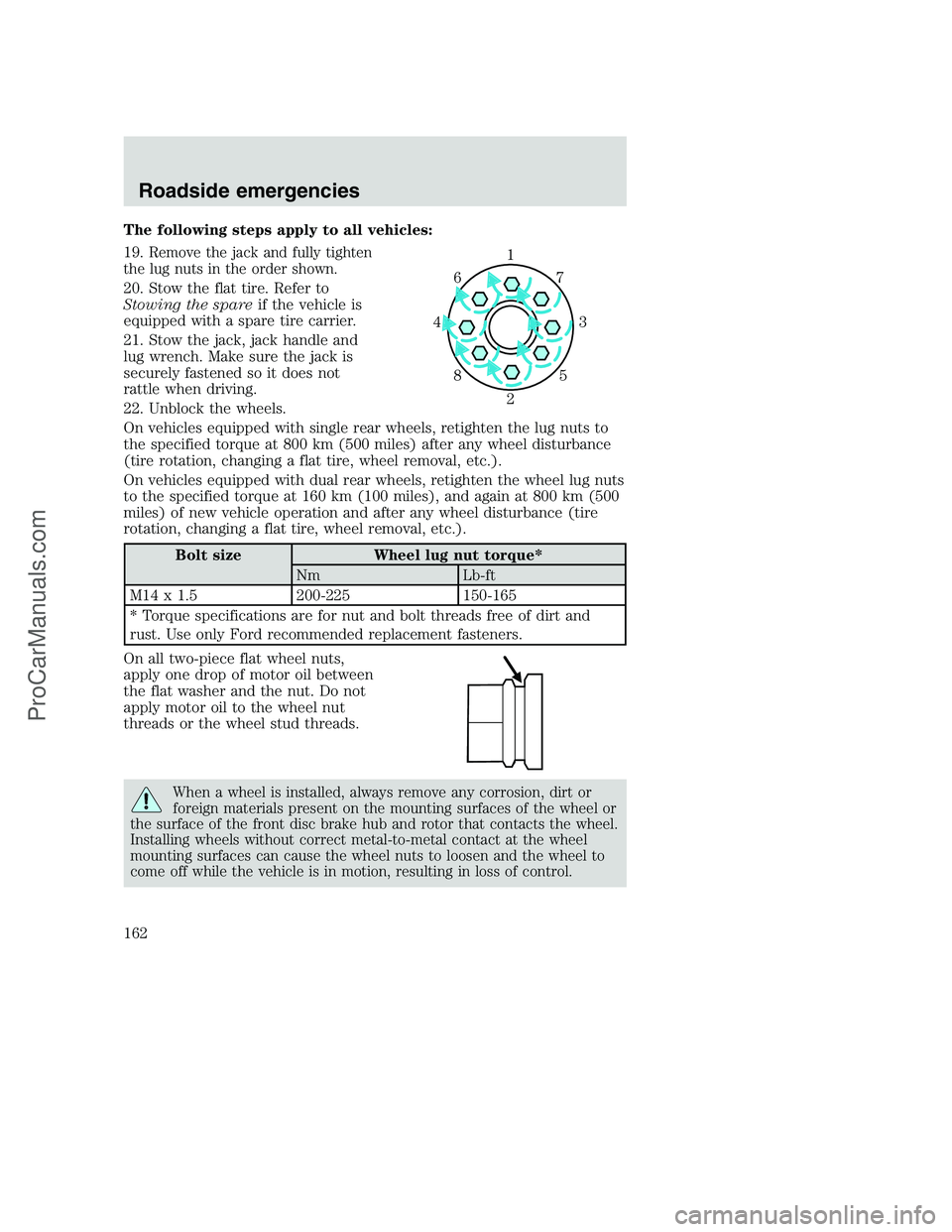 FORD F350 1999 Owners Manual The following steps apply to all vehicles:
19.
Remove the jack and fully tighten
the lug nuts in the order shown.
20. Stow the flat tire. Refer to
Stowing the spareif the vehicle is
equipped with a sp FORD F350 1999 Owners Manual The following steps apply to all vehicles:
19.
Remove the jack and fully tighten
the lug nuts in the order shown.
20. Stow the flat tire. Refer to
Stowing the spareif the vehicle is
equipped with a sp