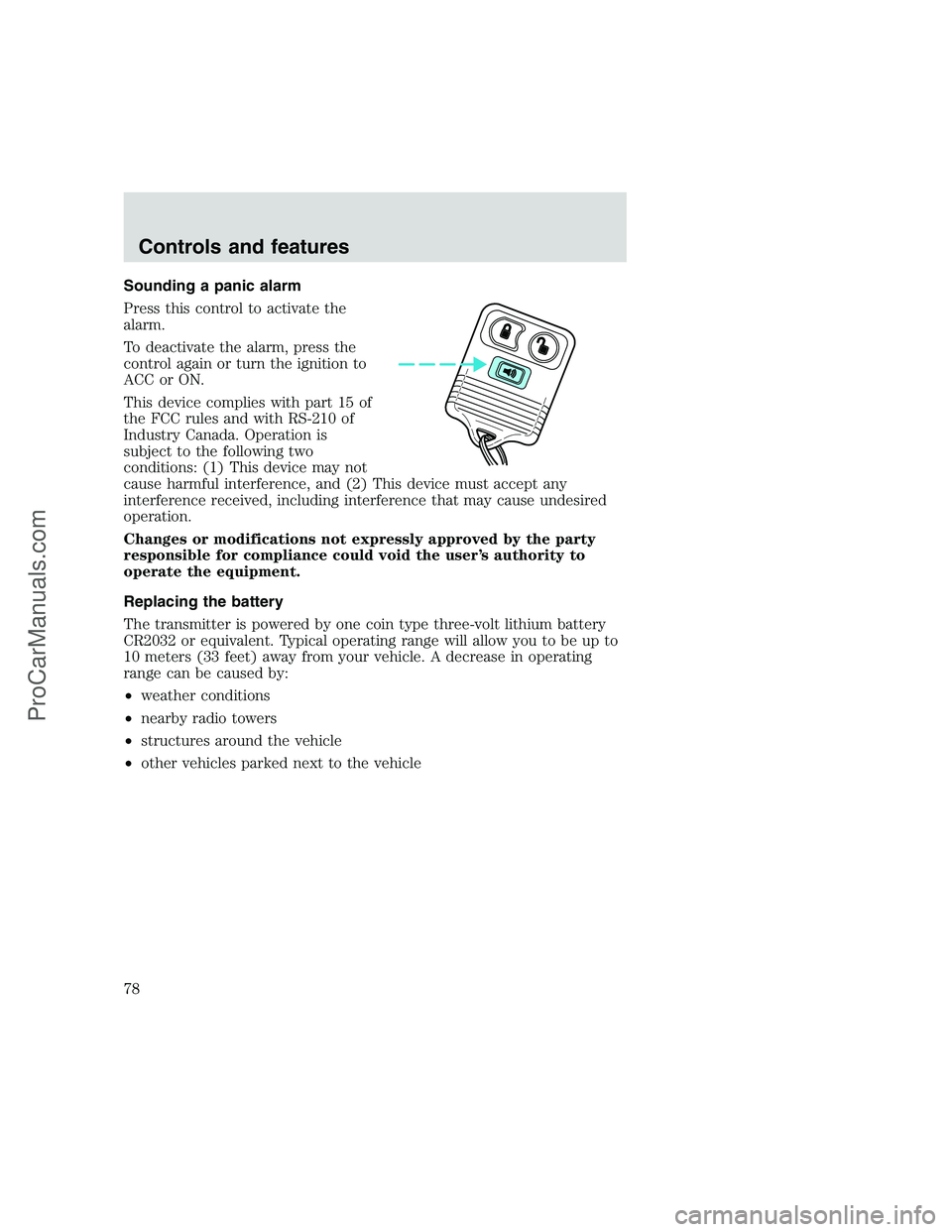 FORD F350 1999 Manual PDF Sounding a panic alarm
Press this control to activate the
alarm.
To deactivate the alarm, press the
control again or turn the ignition to
ACC or ON.
This device complies with part 15 of
the FCC rules FORD F350 1999 Manual PDF Sounding a panic alarm
Press this control to activate the
alarm.
To deactivate the alarm, press the
control again or turn the ignition to
ACC or ON.
This device complies with part 15 of
the FCC rules