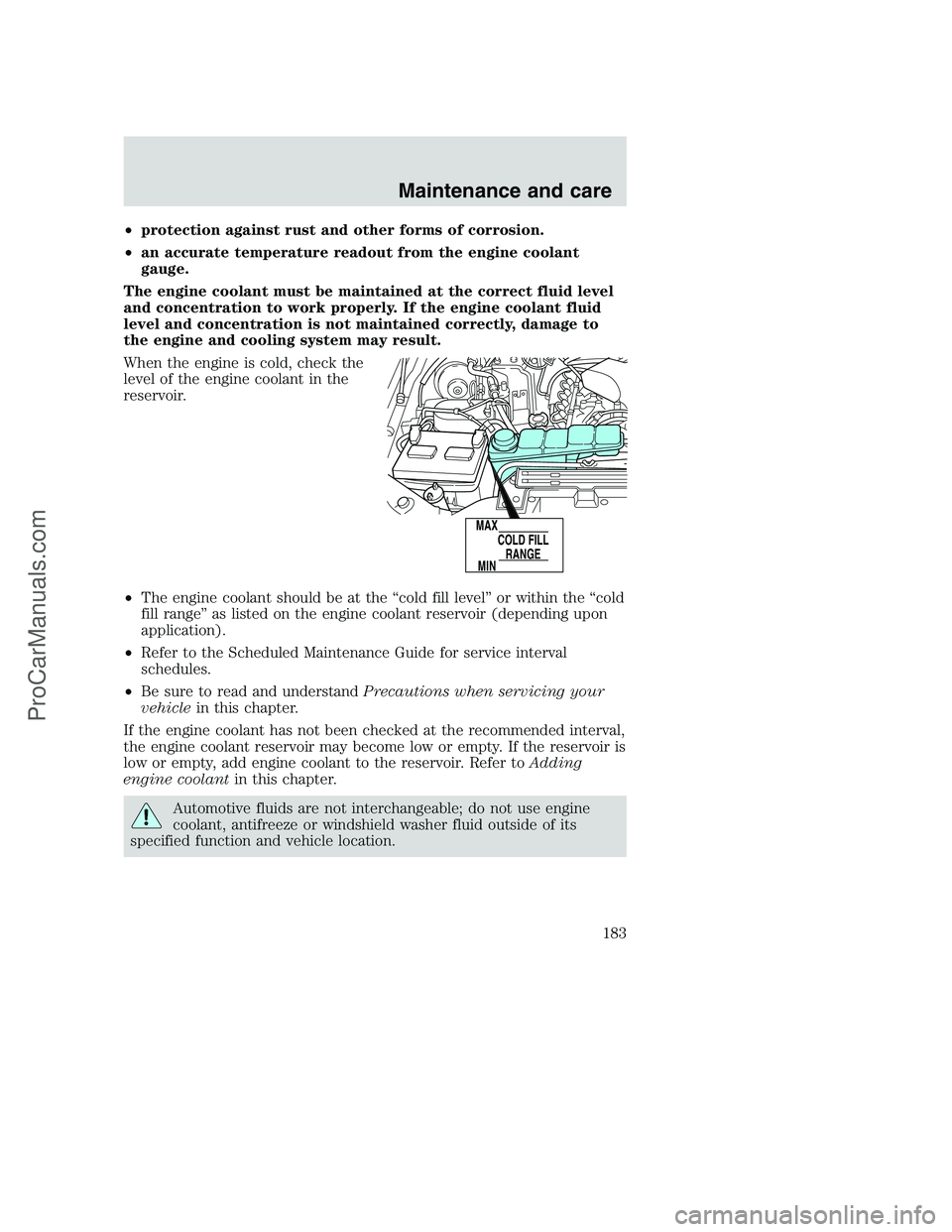 FORD F350 2000 Owners Manual •protection against rust and other forms of corrosion.
•an accurate temperature readout from the engine coolant
gauge.
The engine coolant must be maintained at the correct fluid level
and concentr FORD F350 2000 Owners Manual •protection against rust and other forms of corrosion.
•an accurate temperature readout from the engine coolant
gauge.
The engine coolant must be maintained at the correct fluid level
and concentr