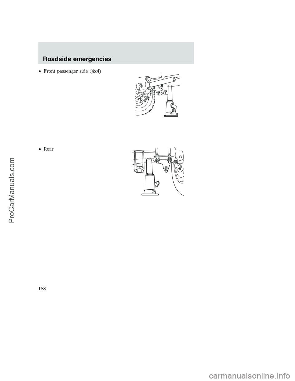 FORD F350 2001  Owners Manual •Front passenger side (4x4)
•Rear
Roadside emergencies
188
ProCarManuals.com 
