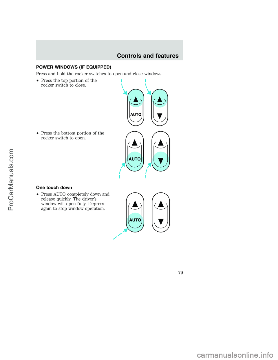 FORD F350 2001 Manual PDF POWER WINDOWS (IF EQUIPPED)
Press and hold the rocker switches to open and close windows.
•Press the top portion of the
rocker switch to close.
•Press the bottom portion of the
rocker switch to op FORD F350 2001 Manual PDF POWER WINDOWS (IF EQUIPPED)
Press and hold the rocker switches to open and close windows.
•Press the top portion of the
rocker switch to close.
•Press the bottom portion of the
rocker switch to op