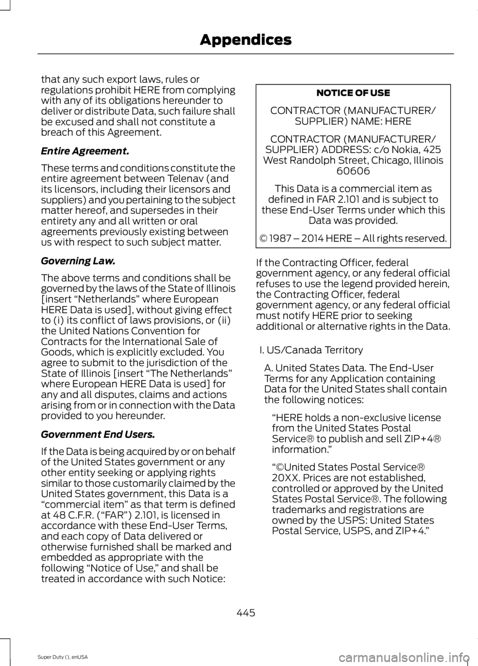 FORD F450 2015 Owners Manual that any such export laws, rules or
regulations prohibit HERE from complying
with any of its obligations hereunder to
deliver or distribute Data, such failure shall
be excused and shall not constitute FORD F450 2015 Owners Manual that any such export laws, rules or
regulations prohibit HERE from complying
with any of its obligations hereunder to
deliver or distribute Data, such failure shall
be excused and shall not constitute