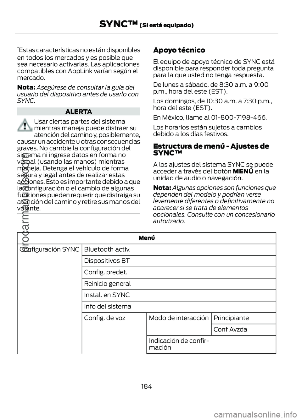 FORD FIGO 2017 Owners Manual *
Estas características no están disponibles
en todos los mercados y es posible que
sea necesario activarlas. Las aplicaciones
compatibles con AppLink varían según el
mercado.
Nota: Asegúrese de FORD FIGO 2017 Owners Manual *
Estas características no están disponibles
en todos los mercados y es posible que
sea necesario activarlas. Las aplicaciones
compatibles con AppLink varían según el
mercado.
Nota: Asegúrese de