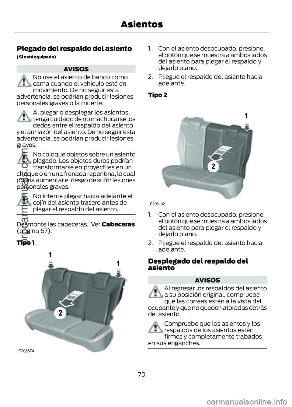 FORD FIGO 2017 Manual PDF Plegado del respaldo del asiento
(Si está equipado)
AVISOS
No use el asiento de banco como
cama cuando el vehículo esté en
movimiento. De no seguir esta
advertencia, se podrían producir lesiones
p FORD FIGO 2017 Manual PDF Plegado del respaldo del asiento
(Si está equipado)
AVISOS
No use el asiento de banco como
cama cuando el vehículo esté en
movimiento. De no seguir esta
advertencia, se podrían producir lesiones
p