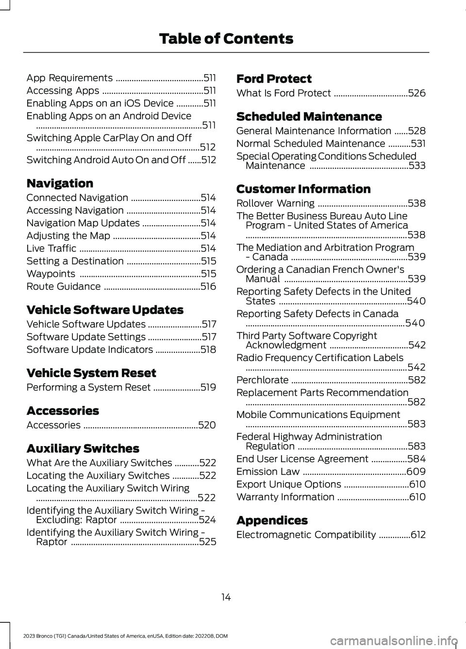 FORD BRONCO 2023 Owners Manual App Requirements.......................................511
Accessing Apps.............................................511
Enabling Apps on an iOS Device............511
Enabling Apps on an Android Devi FORD BRONCO 2023 Owners Manual App Requirements.......................................511
Accessing Apps.............................................511
Enabling Apps on an iOS Device............511
Enabling Apps on an Android Devi