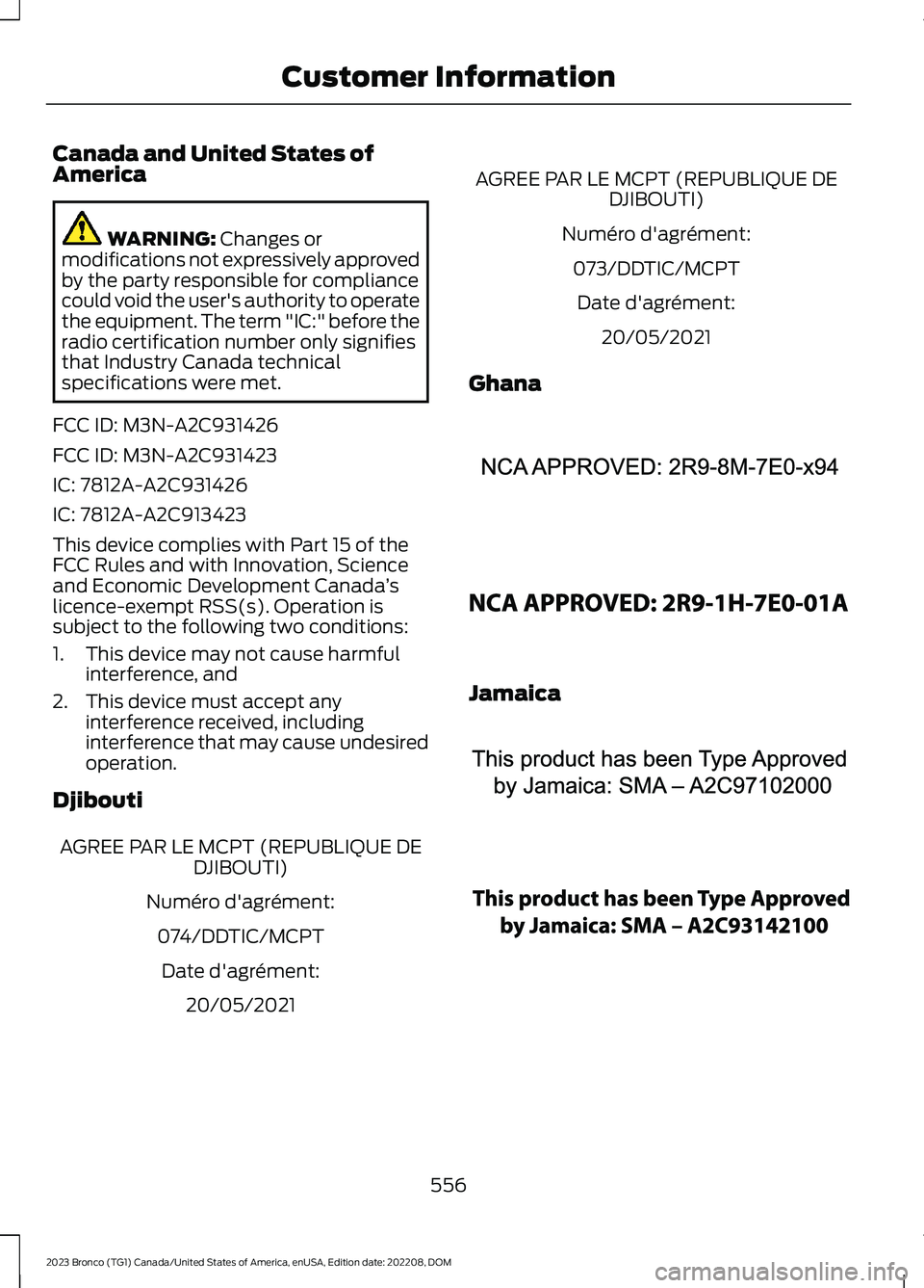 FORD BRONCO 2023 Owners Manual Canada and United States ofAmerica
WARNING: Changes ormodifications not expressively approvedby the party responsible for compliancecould void the user's authority to operatethe equipment. The ter FORD BRONCO 2023 Owners Manual Canada and United States ofAmerica
WARNING: Changes ormodifications not expressively approvedby the party responsible for compliancecould void the user's authority to operatethe equipment. The ter