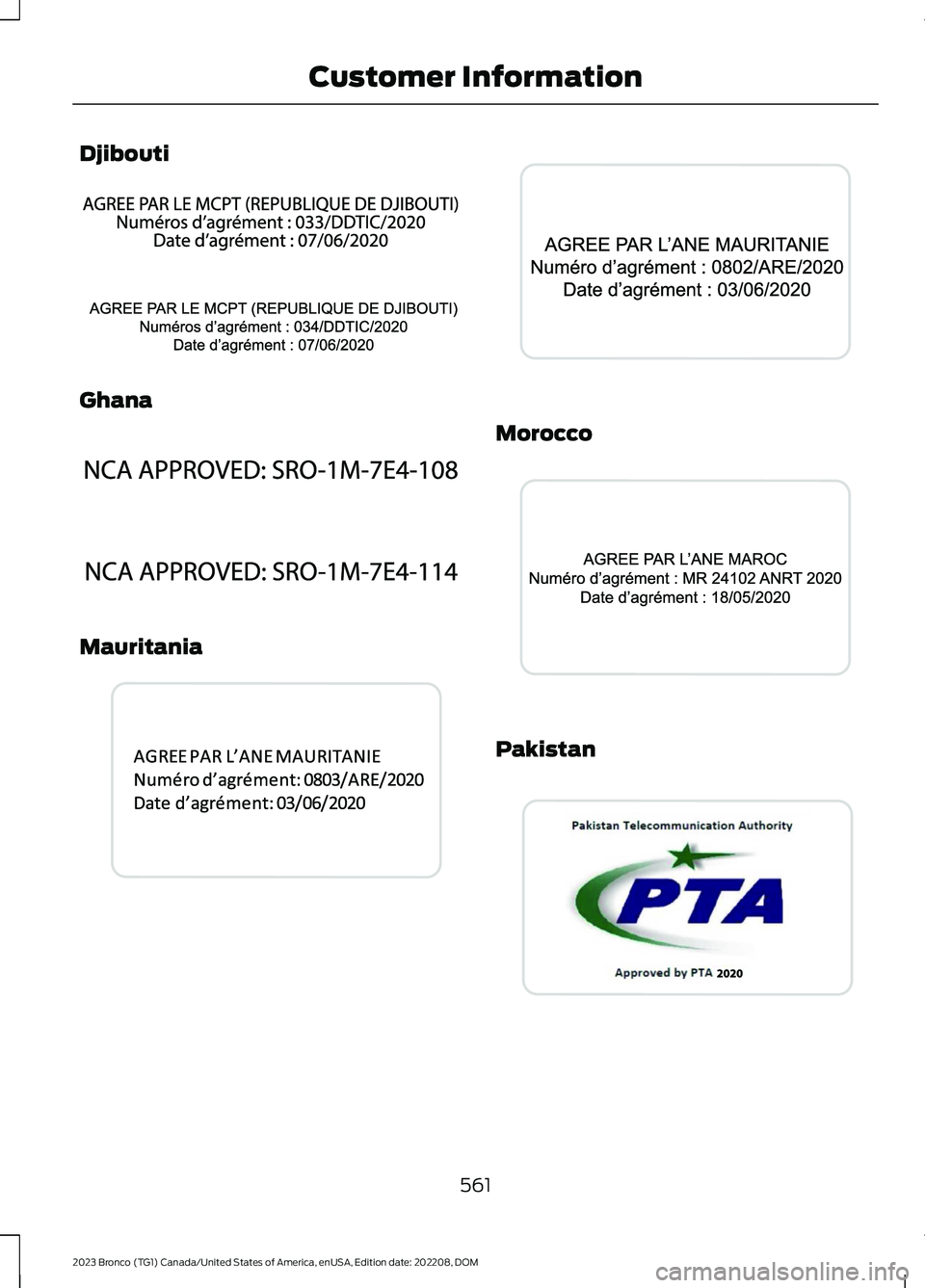 FORD BRONCO 2023  Owners Manual Djibouti
Ghana
Mauritania
Morocco
Pakistan
561
2023 Bronco (TG1) Canada/United States of America, enUSA, Edition date: 202208, DOMCustomer InformationE340642  E340643  E340644  E340645  E340530  E3405