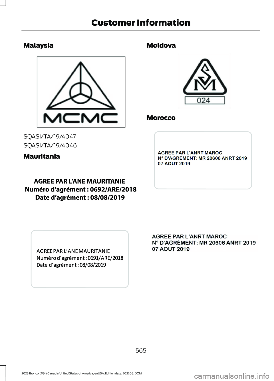 FORD BRONCO 2023  Owners Manual Malaysia
SQASI/TA/19/4047
SQASI/TA/19/4046
Mauritania
Moldova
Morocco
565
2023 Bronco (TG1) Canada/United States of America, enUSA, Edition date: 202208, DOMCustomer InformationE339836  E342401  E3425