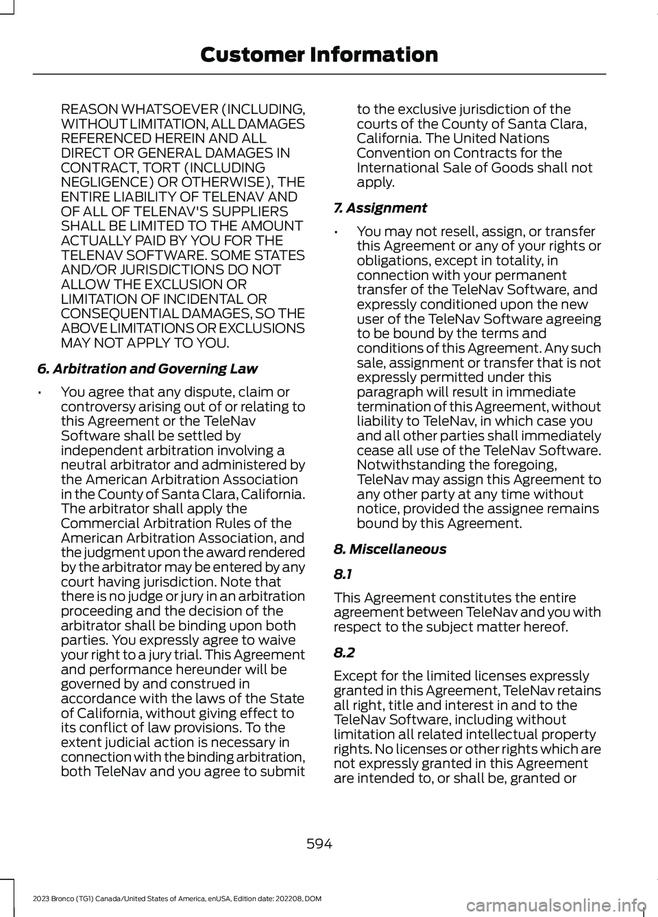 FORD BRONCO 2023 Owners Manual REASON WHATSOEVER (INCLUDING,WITHOUT LIMITATION, ALL DAMAGESREFERENCED HEREIN AND ALLDIRECT OR GENERAL DAMAGES INCONTRACT, TORT (INCLUDINGNEGLIGENCE) OR OTHERWISE), THEENTIRE LIABILITY OF TELENAV ANDO FORD BRONCO 2023 Owners Manual REASON WHATSOEVER (INCLUDING,WITHOUT LIMITATION, ALL DAMAGESREFERENCED HEREIN AND ALLDIRECT OR GENERAL DAMAGES INCONTRACT, TORT (INCLUDINGNEGLIGENCE) OR OTHERWISE), THEENTIRE LIABILITY OF TELENAV ANDO