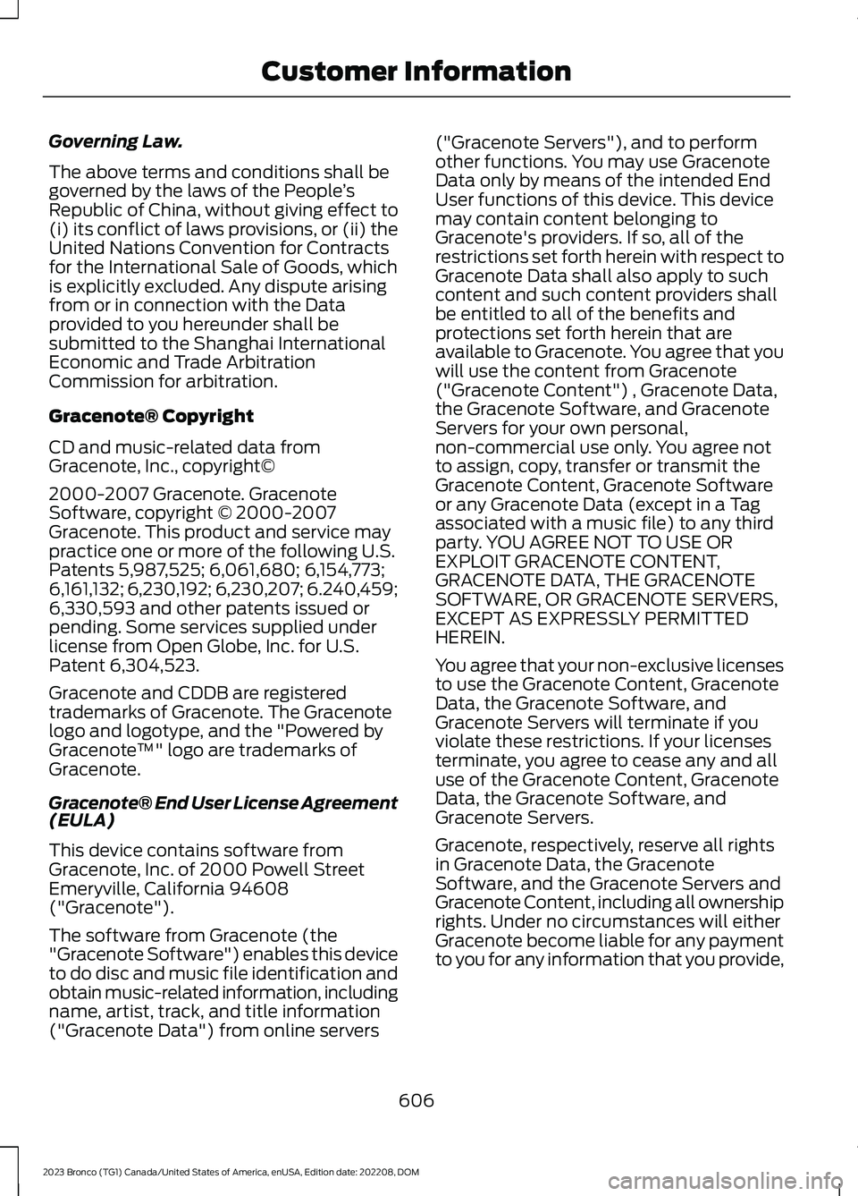 FORD BRONCO 2023 Owners Manual Governing Law.
The above terms and conditions shall begoverned by the laws of the People’sRepublic of China, without giving effect to(i) its conflict of laws provisions, or (ii) theUnited Nations Co FORD BRONCO 2023 Owners Manual Governing Law.
The above terms and conditions shall begoverned by the laws of the People’sRepublic of China, without giving effect to(i) its conflict of laws provisions, or (ii) theUnited Nations Co