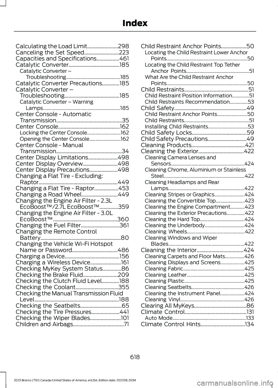 FORD BRONCO 2023 Owners Manual Calculating the Load Limit.......................298Canceling the Set Speed..........................223Capacities and Specifications.................461Catalytic Converter............................ FORD BRONCO 2023 Owners Manual Calculating the Load Limit.......................298Canceling the Set Speed..........................223Capacities and Specifications.................461Catalytic Converter............................