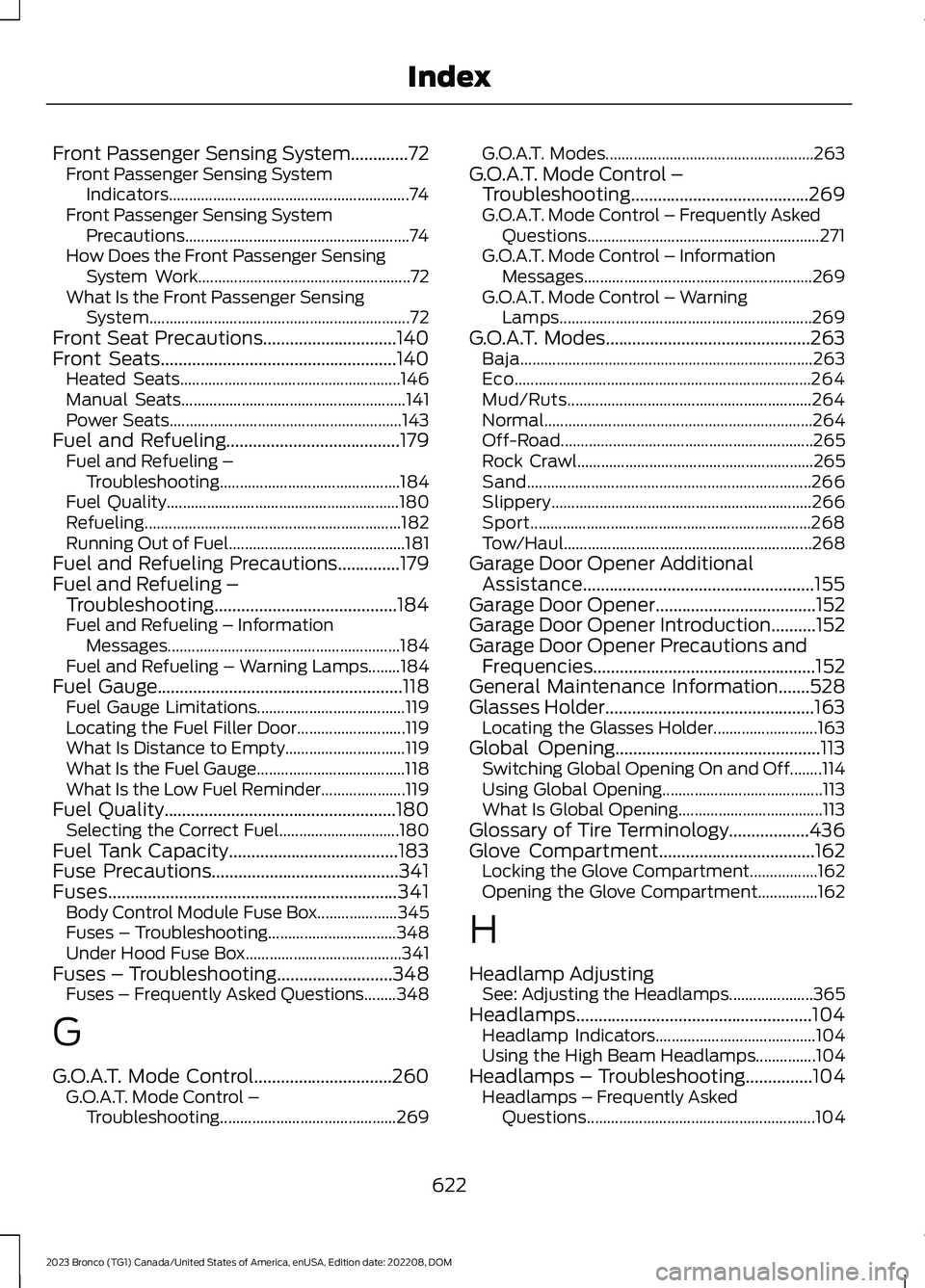 FORD BRONCO 2023 User Guide Front Passenger Sensing System.............72Front Passenger Sensing SystemIndicators............................................................74Front Passenger Sensing SystemPrecautions............ FORD BRONCO 2023 User Guide Front Passenger Sensing System.............72Front Passenger Sensing SystemIndicators............................................................74Front Passenger Sensing SystemPrecautions............