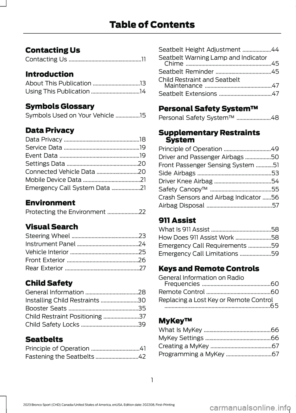 FORD BRONCO SPORT 2023  Owners Manual Contacting Us
Contacting Us...................................................11
Introduction
About This Publication.................................13
Using This Publication..........................