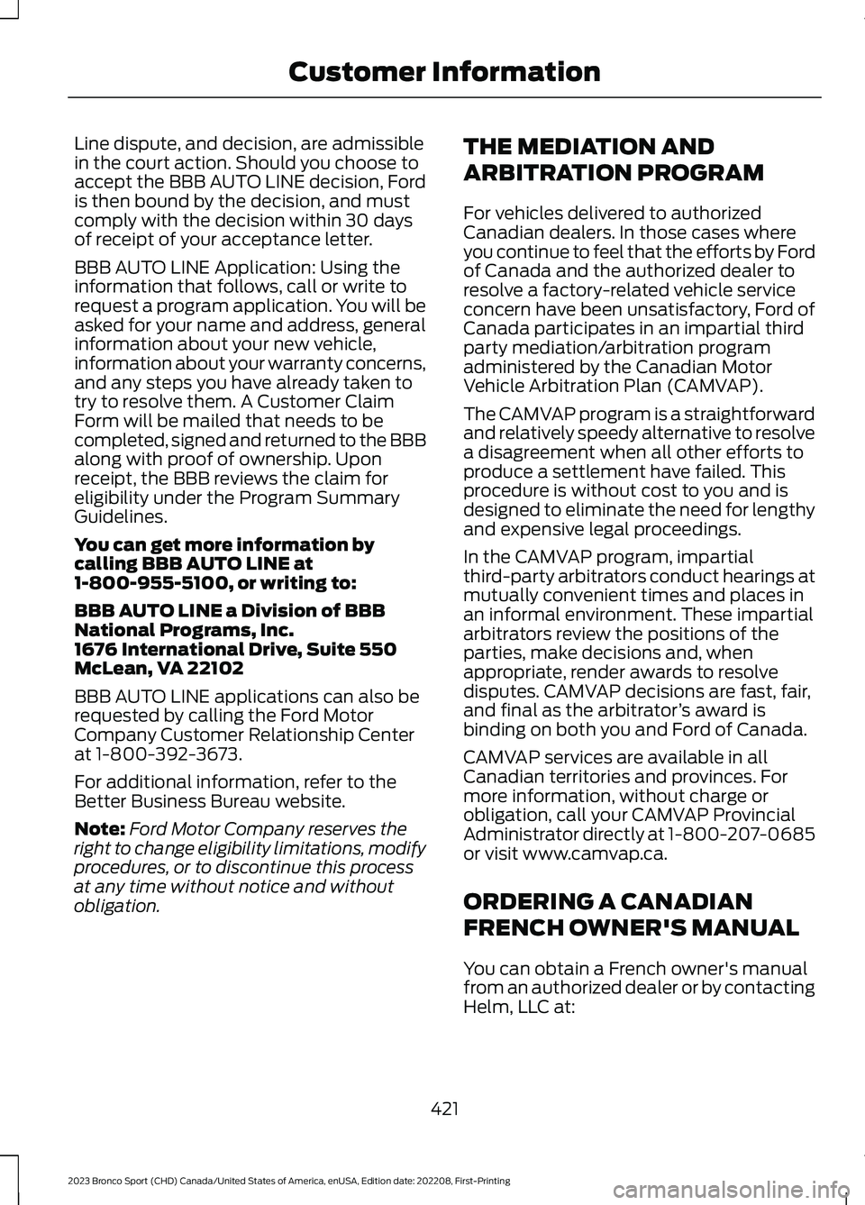 FORD BRONCO SPORT 2023 Owners Manual Line dispute, and decision, are admissiblein the court action. Should you choose toaccept the BBB AUTO LINE decision, Fordis then bound by the decision, and mustcomply with the decision within 30 days FORD BRONCO SPORT 2023 Owners Manual Line dispute, and decision, are admissiblein the court action. Should you choose toaccept the BBB AUTO LINE decision, Fordis then bound by the decision, and mustcomply with the decision within 30 days