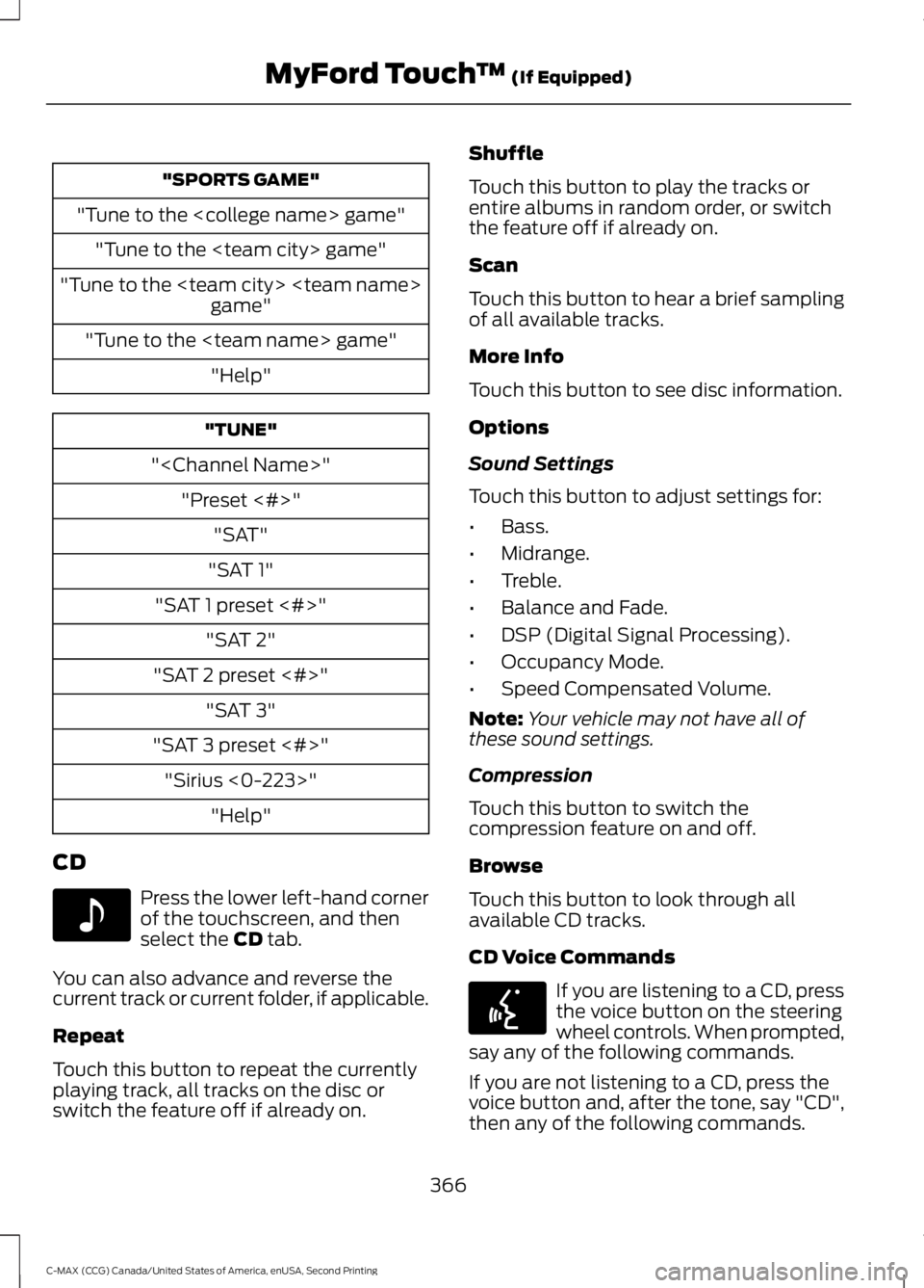 FORD C MAX 2015 Service Manual "SPORTS GAME"
"Tune to the <college name> game" "Tune to the <team city> game"
"Tune to the <team city> <team name> game"
"Tune to the <team name> game" "He FORD C MAX 2015 Service Manual "SPORTS GAME"
"Tune to the <college name> game" "Tune to the <team city> game"
"Tune to the <team city> <team name> game"
"Tune to the <team name> game" "He