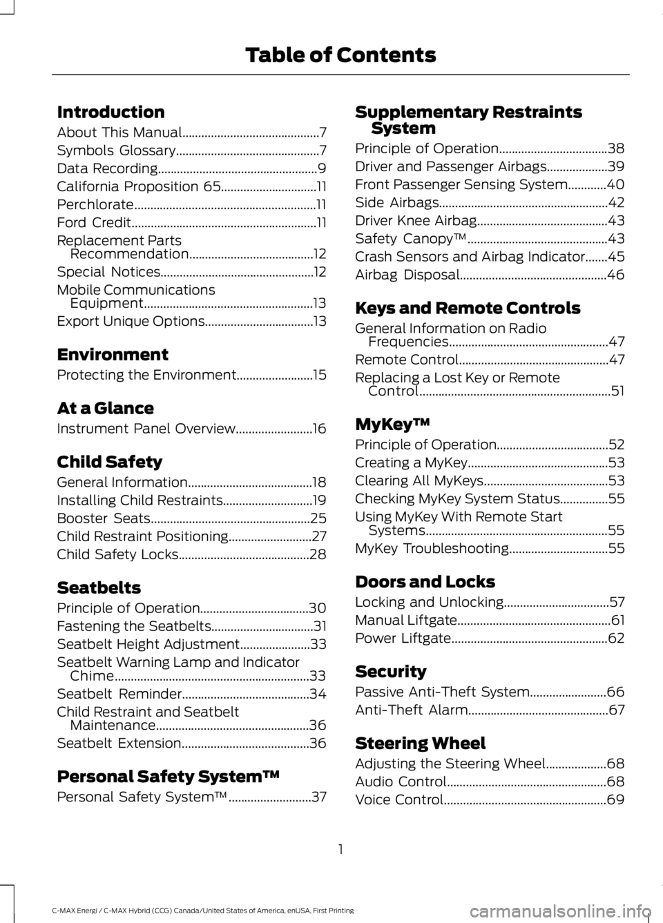 FORD C MAX ENERGI 2017  Owners Manual Introduction
About This Manual...........................................7
Symbols Glossary.............................................7
Data Recording................................................