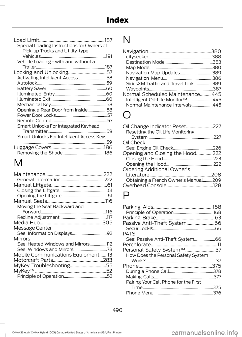 FORD C MAX ENERGI 2017  Owners Manual Load Limit........................................................187Special Loading Instructions for Owners ofPick-up Trucks and Utility-typeVehicles..................................................