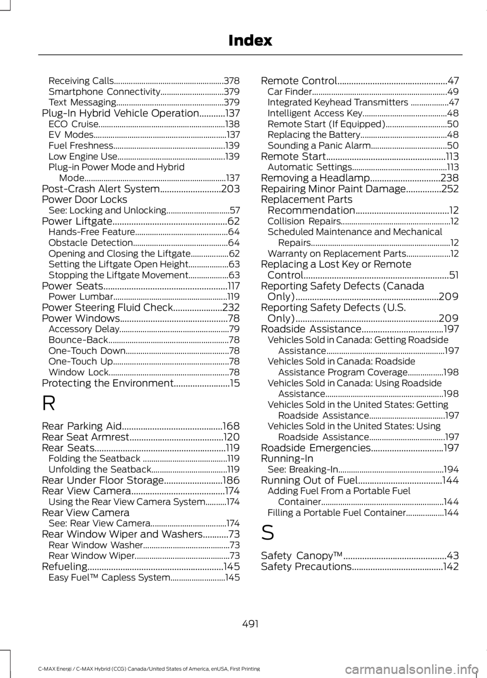 FORD C MAX ENERGI 2017 Owners Manual Receiving Calls....................................................378Smartphone Connectivity..............................379Text Messaging...................................................379Plug-I FORD C MAX ENERGI 2017 Owners Manual Receiving Calls....................................................378Smartphone Connectivity..............................379Text Messaging...................................................379Plug-I