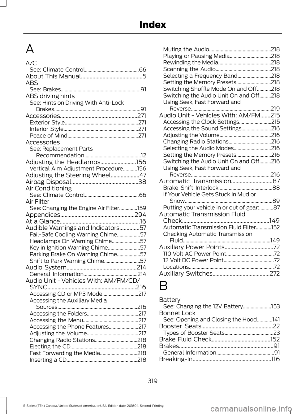 FORD E SERIES 2019 Owners Manual A
A/CSee: Climate Control..........................................66About This Manual...........................................5ABSSee: Brakes........................................................ FORD E SERIES 2019 Owners Manual A
A/CSee: Climate Control..........................................66About This Manual...........................................5ABSSee: Brakes........................................................