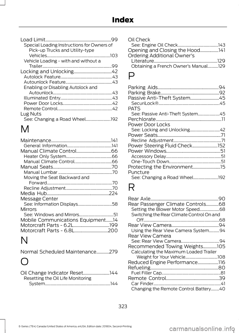 FORD E SERIES 2019 Service Manual Load Limit.........................................................99Special Loading Instructions for Owners ofPick-up Trucks and Utility-typeVehicles.................................................. FORD E SERIES 2019 Service Manual Load Limit.........................................................99Special Loading Instructions for Owners ofPick-up Trucks and Utility-typeVehicles..................................................