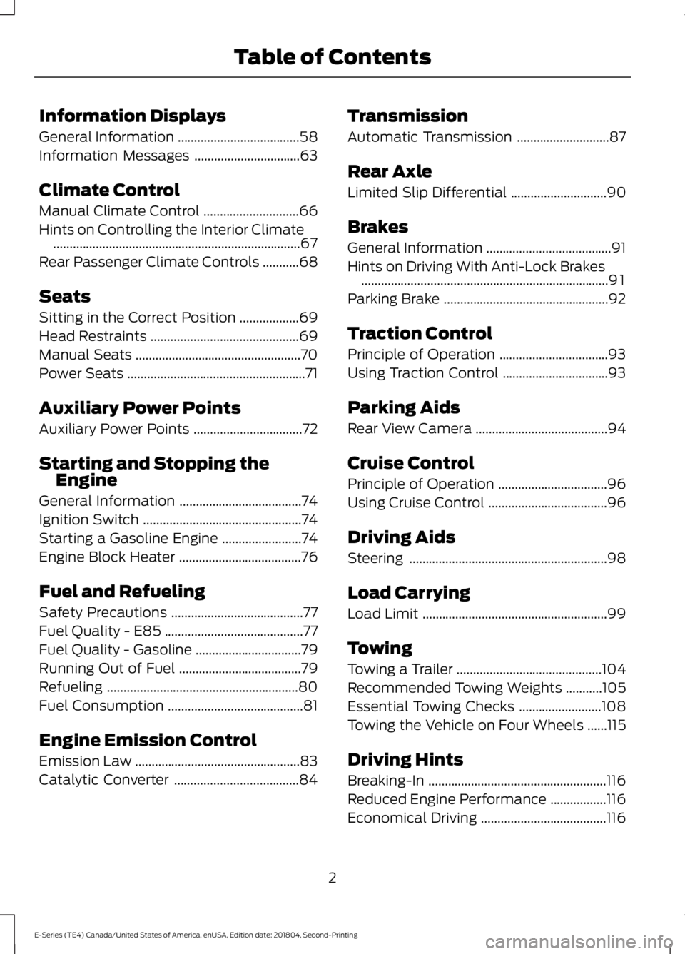 FORD E SERIES 2019 Owners Manual Information Displays
General Information.....................................58
Information Messages................................63
Climate Control
Manual Climate Control........................... FORD E SERIES 2019 Owners Manual Information Displays
General Information.....................................58
Information Messages................................63
Climate Control
Manual Climate Control...........................