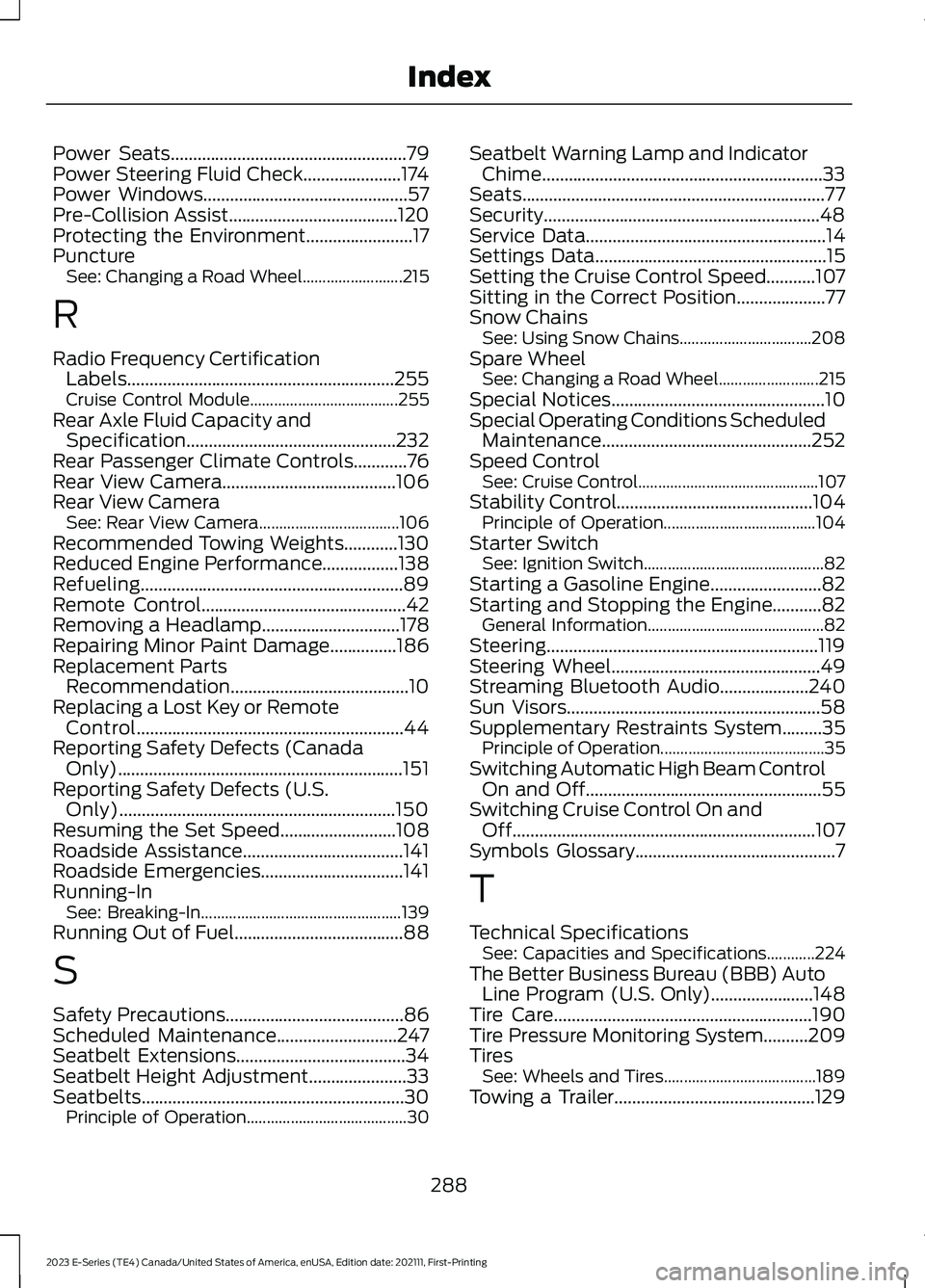 FORD E SERIES 2023 Owners Manual Power Seats.....................................................79Power Steering Fluid Check......................174Power Windows..............................................57Pre-Collision Assist.. FORD E SERIES 2023 Owners Manual Power Seats.....................................................79Power Steering Fluid Check......................174Power Windows..............................................57Pre-Collision Assist..