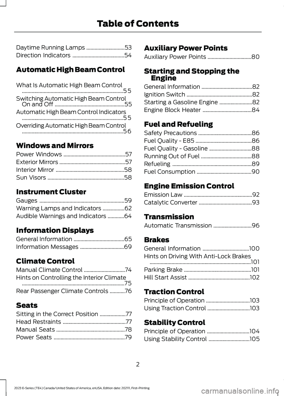 FORD E SERIES 2023  Owners Manual Daytime Running Lamps............................53
Direction Indicators......................................54
Automatic High Beam Control
What Is Automatic High Beam Control........................