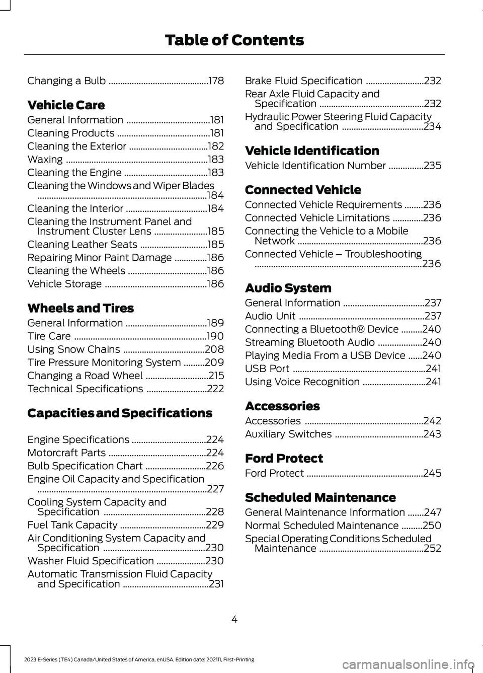 FORD E SERIES 2023  Owners Manual Changing a Bulb...........................................178
Vehicle Care
General Information....................................181
Cleaning Products........................................181
Clean
