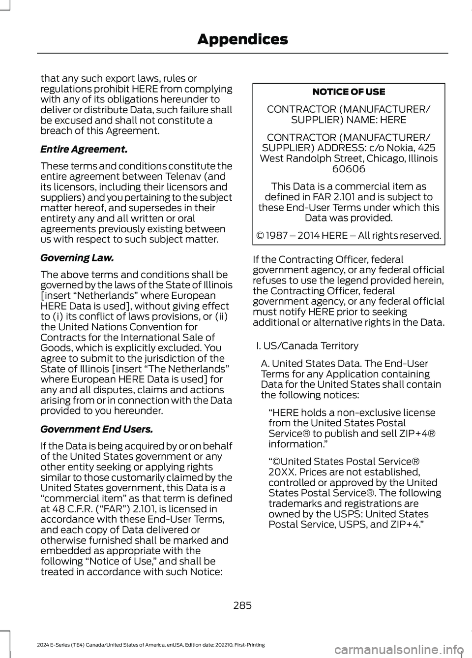 FORD E SERIES 2024 Owners Manual that any such export laws, rules orregulations prohibit HERE from complyingwith any of its obligations hereunder todeliver or distribute Data, such failure shallbe excused and shall not constitute abr FORD E SERIES 2024 Owners Manual that any such export laws, rules orregulations prohibit HERE from complyingwith any of its obligations hereunder todeliver or distribute Data, such failure shallbe excused and shall not constitute abr