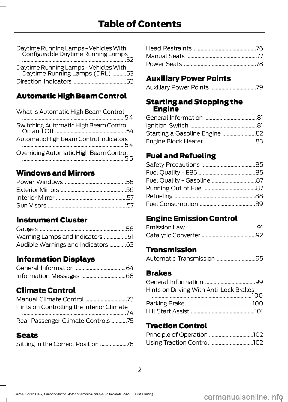 FORD E SERIES 2024  Owners Manual Daytime Running Lamps - Vehicles With:Configurable Daytime Running Lamps...........................................................................52
Daytime Running Lamps - Vehicles With:Daytime Runn