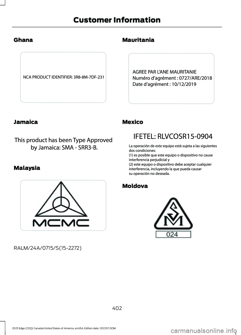 FORD EDGE 2023  Owners Manual Ghana
Jamaica
Malaysia
RALM/24A/0715/S(15-2272)
Mauritania
Mexico
Moldova
402
2023 Edge (CDQ) Canada/United States of America, enUSA, Edition date: 202207, DOMCustomer InformationE269695  E340517  E26