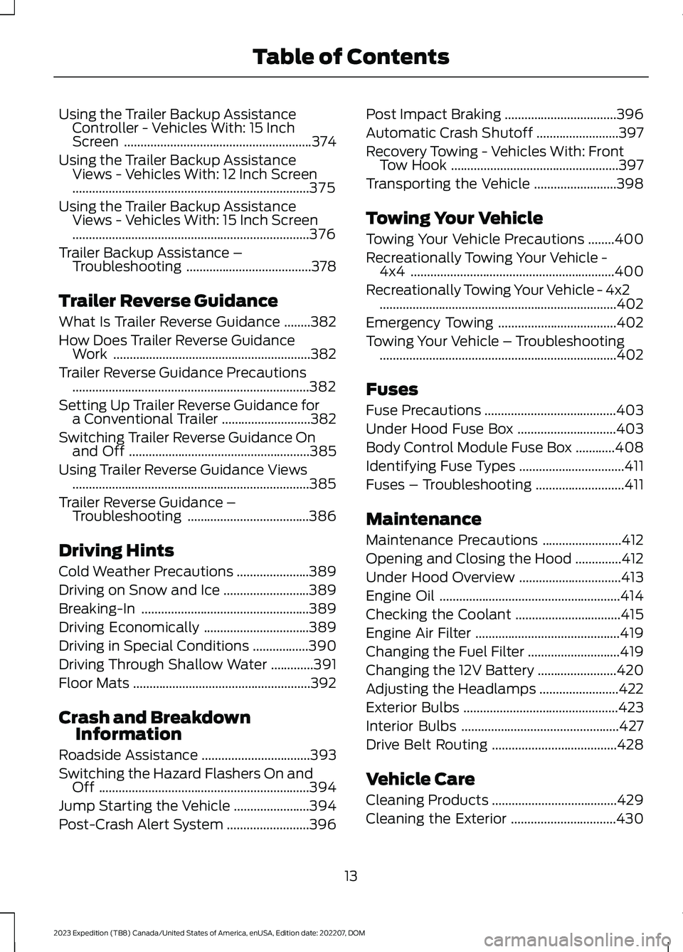 FORD EXPEDITION 2023  Owners Manual Using the Trailer Backup AssistanceController - Vehicles With: 15 InchScreen.........................................................374
Using the Trailer Backup AssistanceViews - Vehicles With: 12 In