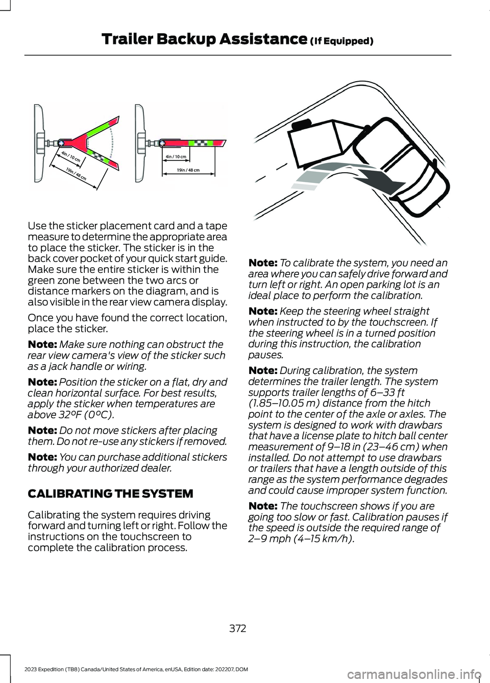 FORD EXPEDITION 2023  Owners Manual Use the sticker placement card and a tapemeasure to determine the appropriate areato place the sticker. The sticker is in theback cover pocket of your quick start guide.Make sure the entire sticker is