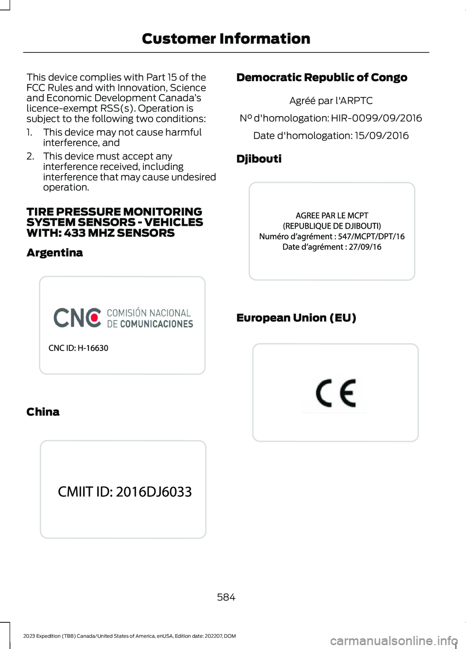 FORD EXPEDITION 2023  Owners Manual This device complies with Part 15 of theFCC Rules and with Innovation, Scienceand Economic Development Canada’slicence-exempt RSS(s). Operation issubject to the following two conditions:
1.This devi