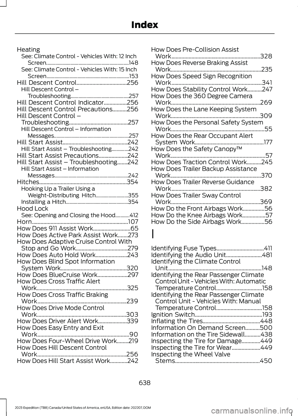 FORD EXPEDITION 2023  Owners Manual HeatingSee: Climate Control - Vehicles With: 12 InchScreen................................................................148See: Climate Control - Vehicles With: 15 InchScreen........................