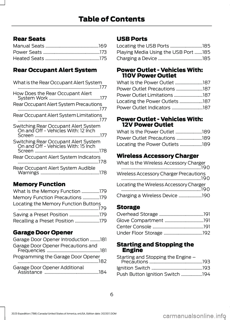 FORD EXPEDITION 2023 Owners Manual Rear Seats
Manual Seats................................................169
Power Seats...................................................173
Heated Seats............................................... FORD EXPEDITION 2023 Owners Manual Rear Seats
Manual Seats................................................169
Power Seats...................................................173
Heated Seats...............................................