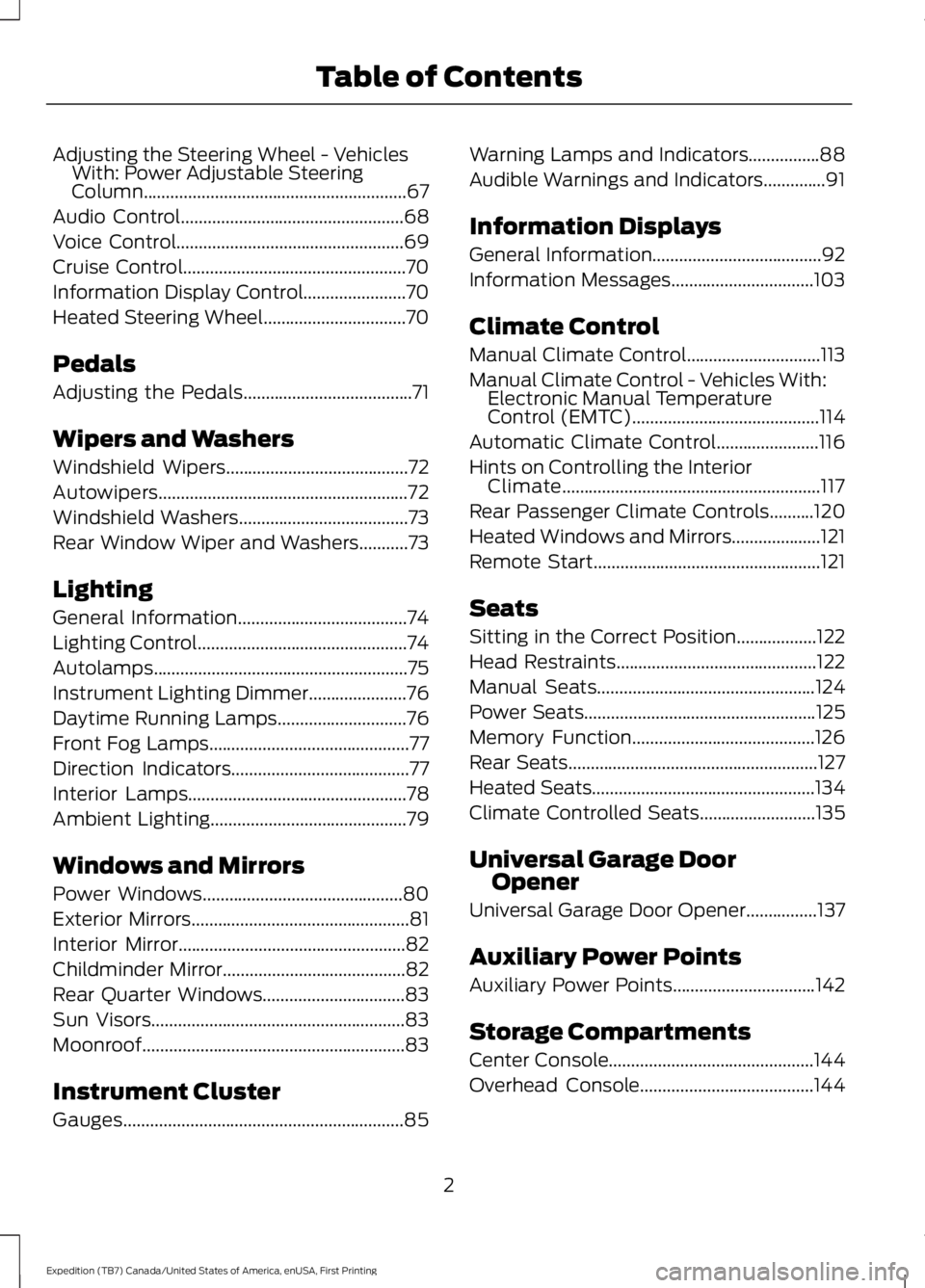 FORD EXPEDITION EL 2016  Owners Manual Adjusting the Steering Wheel - VehiclesWith: Power Adjustable SteeringColumn...........................................................67
Audio Control.................................................