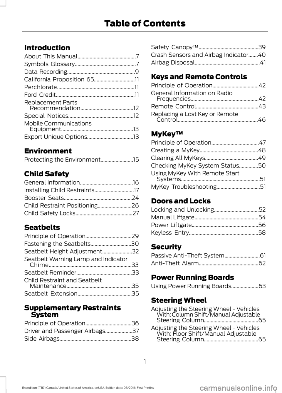 FORD EXPEDITION EL 2017 Owners Manual Introduction
About This Manual...........................................7
Symbols Glossary.............................................7
Data Recording................................................ FORD EXPEDITION EL 2017 Owners Manual Introduction
About This Manual...........................................7
Symbols Glossary.............................................7
Data Recording................................................